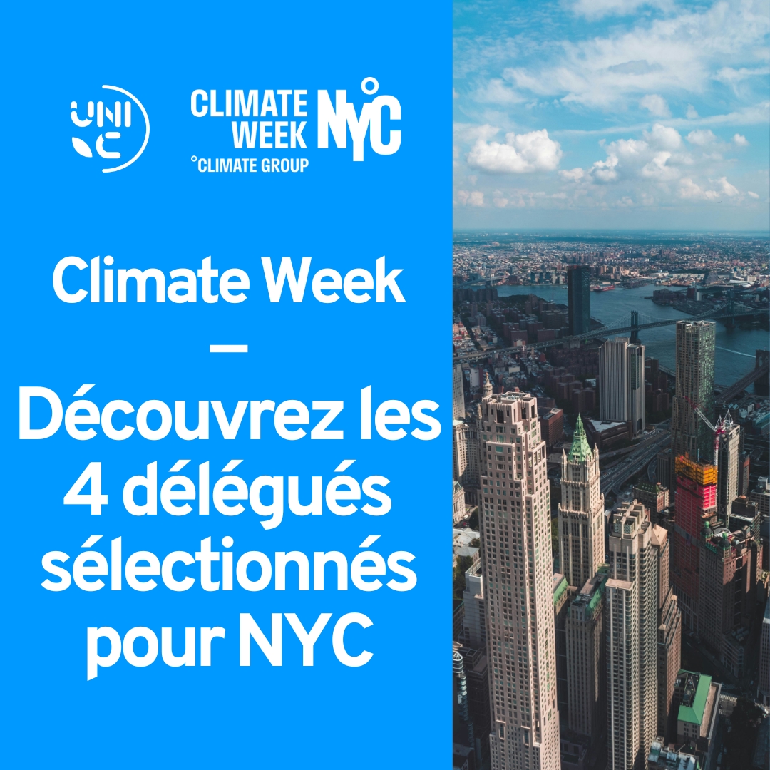 Climate Week NYC 2024 — Découvrez les 4 délégués UniC sélectionnés